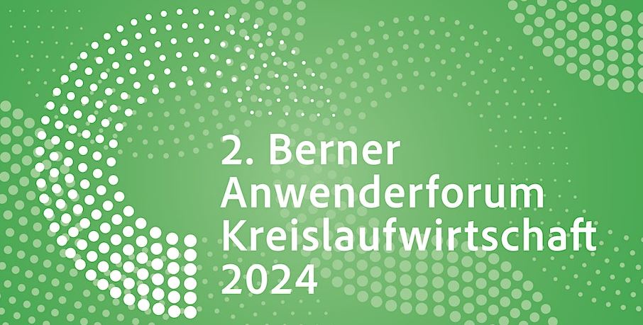 2nd Bern User Forum Circular Economy 2024